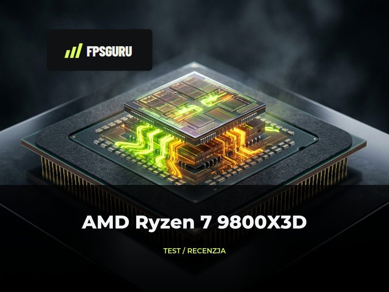 AMD Ryzen 7 9800X3D – test wydajności i opłacalności w 2026 AMD Ryzen 7 9800X3D – test wydajności i opłacalności w 2026