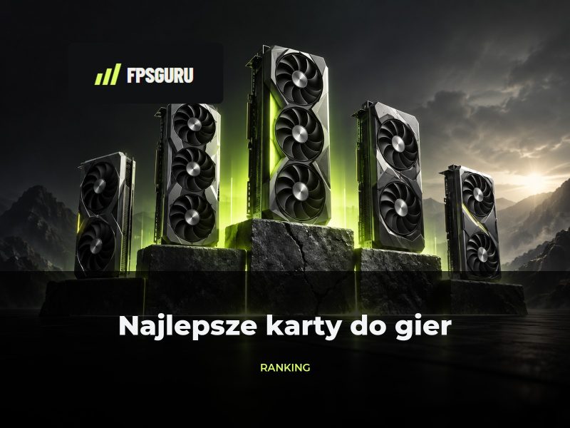 [TOP 5] Najlepsze Karty Graficzne do Gier w 2024
