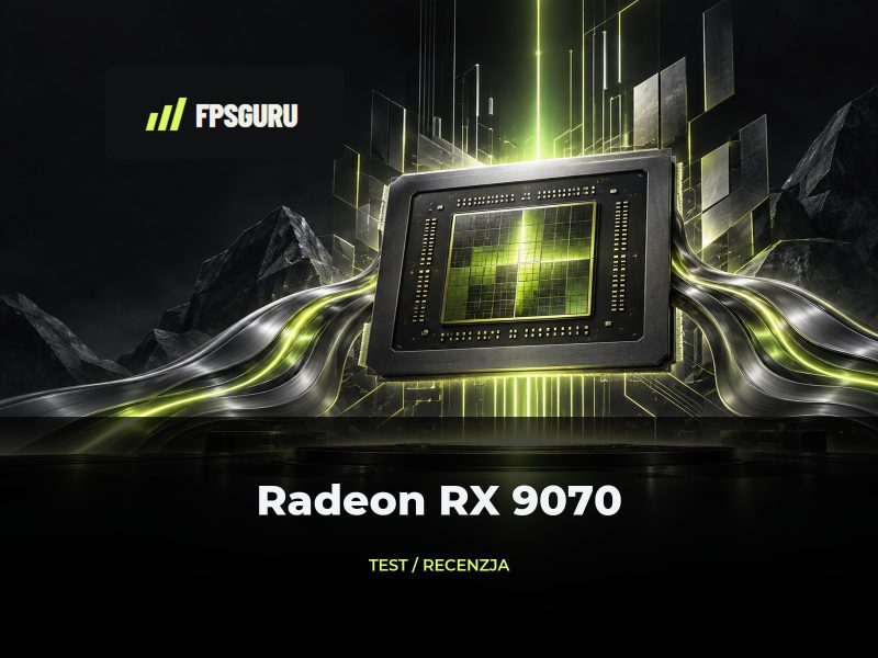 Radeon RX 9070 – testy, ceny, porównania