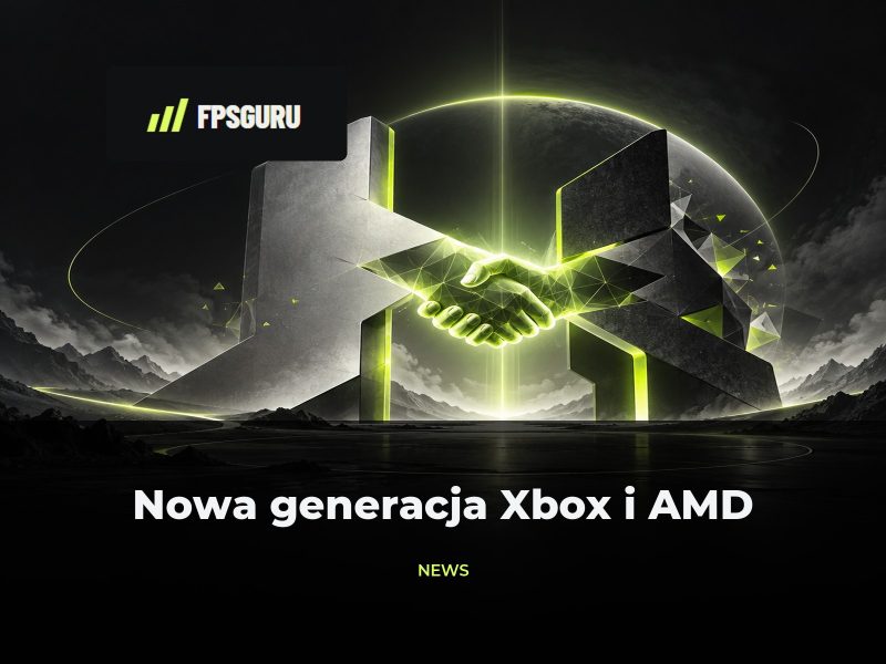 Microsoft nawiązuje partnerstwo z AMD w sprawie sprzętu Xbox nowej generacji