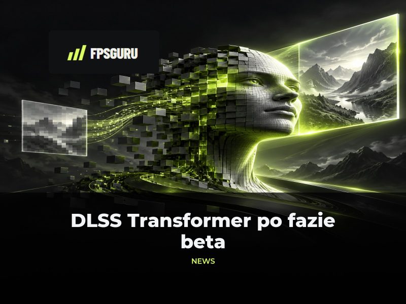 DLSS Transformer od NVIDIA wychodzi z fazy beta i jest gotowy do wdrożenia DLSS Transformer od NVIDIA wychodzi z fazy beta i jest gotowy do wdrożenia