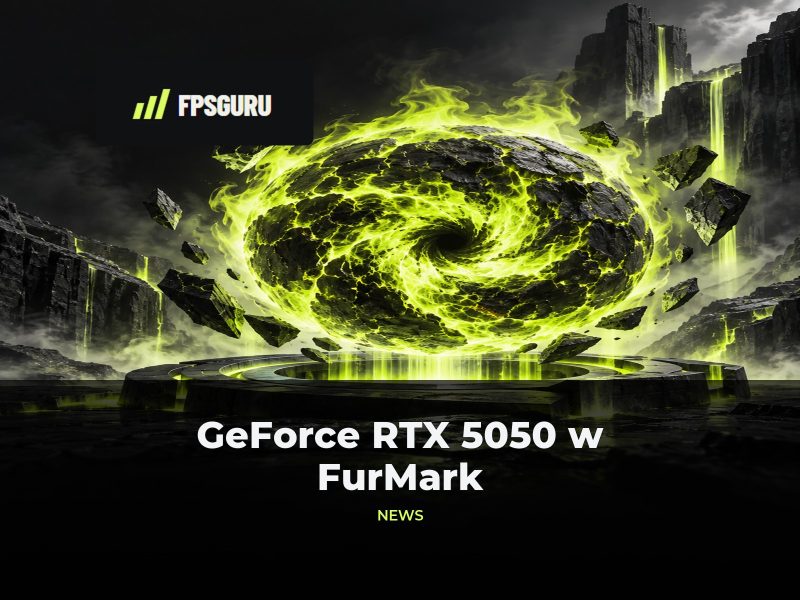 GeForce RTX 5050 przetestowany w FurMark
