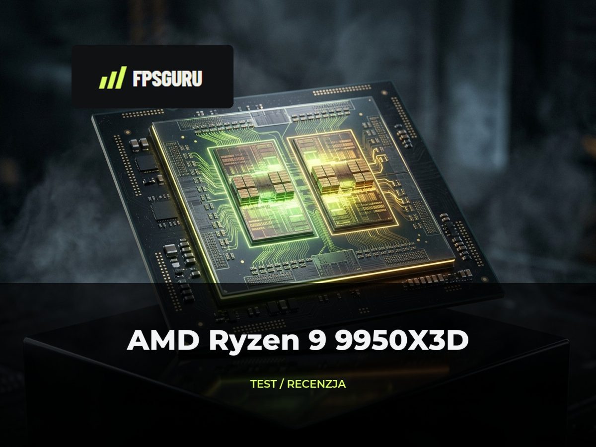 AMD Ryzen 9 9950X3D: wydajność w grach, pracy i opłacalność Ilustracja redakcyjna FPSGuru: AMD Ryzen 9 9950X3D: wydajność w grach, pracy i opłacalność