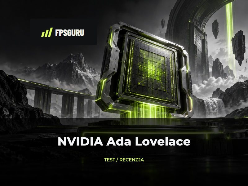 Nvidia Ada Lovelace i seria kart graficznych GeForce RTX 40X0: Szczegóły architektury Nvidia Ada Lovelace i seria kart graficznych GeForce RTX 40X0: Szczegóły architektury