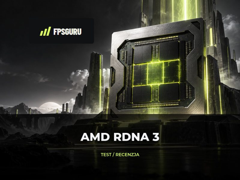 RDNA 3 oraz seria AMD Radeon RX 7000: szczegóły architektury [REUPLOAD]