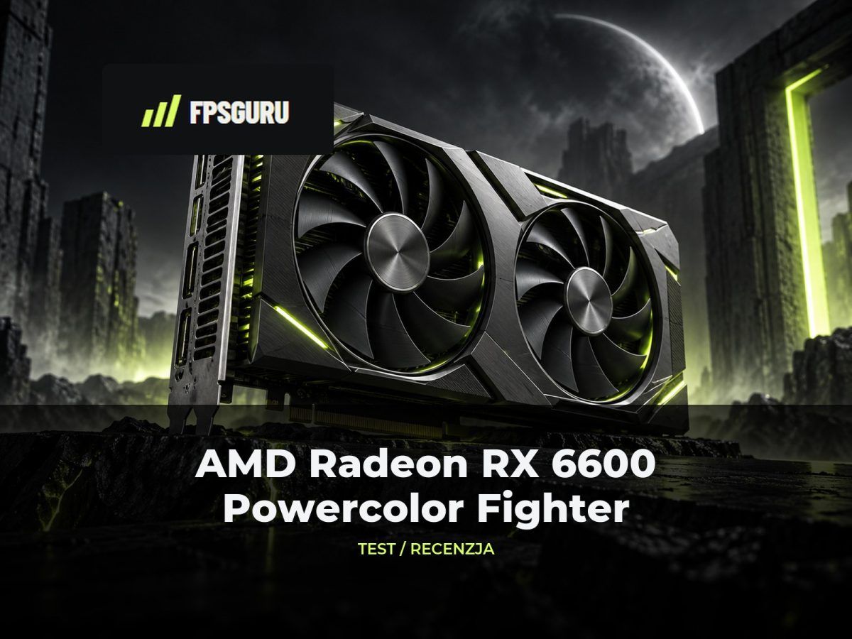 Ilustracja redakcyjna FPSGuru: AMD Radeon RX 6600 Powercolor Fighter – Recenzja, test