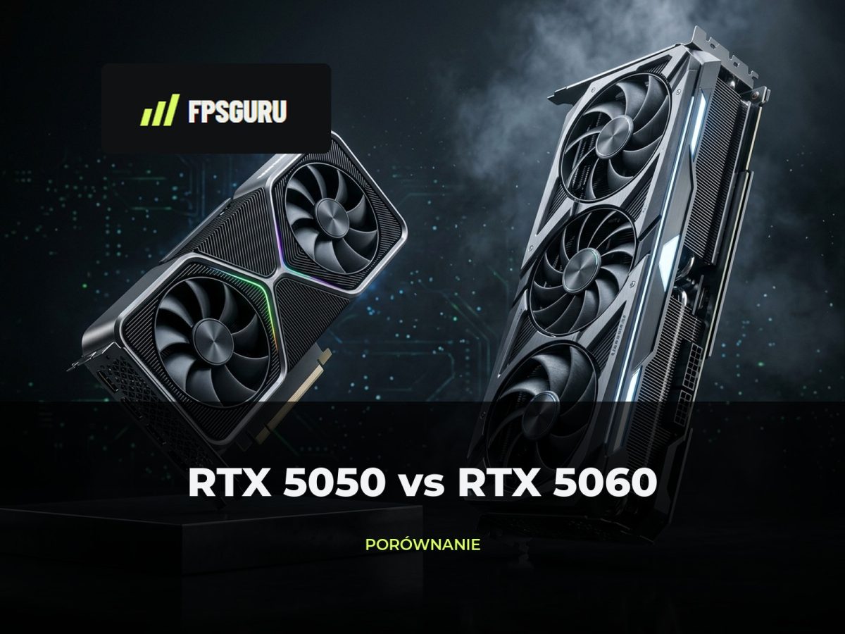 GeForce RTX 5050 vs RTX 5060 – Porównanie kart graficznych