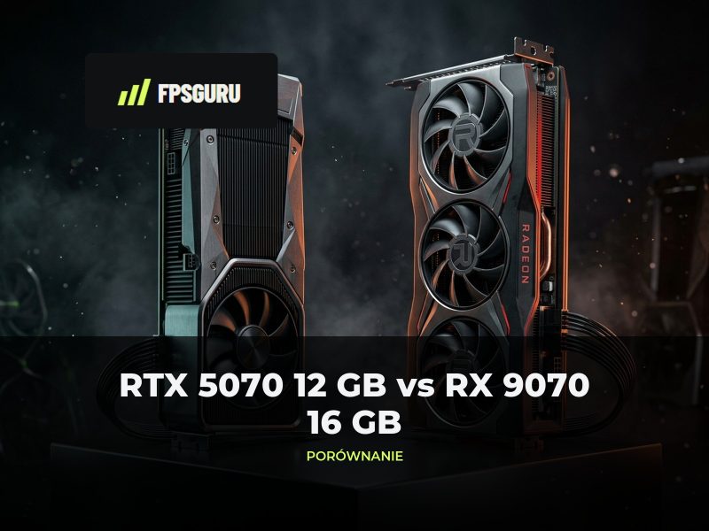 RTX 5070 vs RX 9070 – 12 GB vs 16 GB, RT i opłacalność [2026]