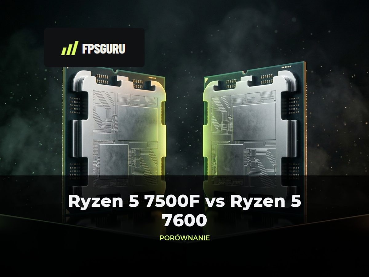 Ryzen 5 7500F vs Ryzen 5 7600 – porównanie procesorów AMD AM5