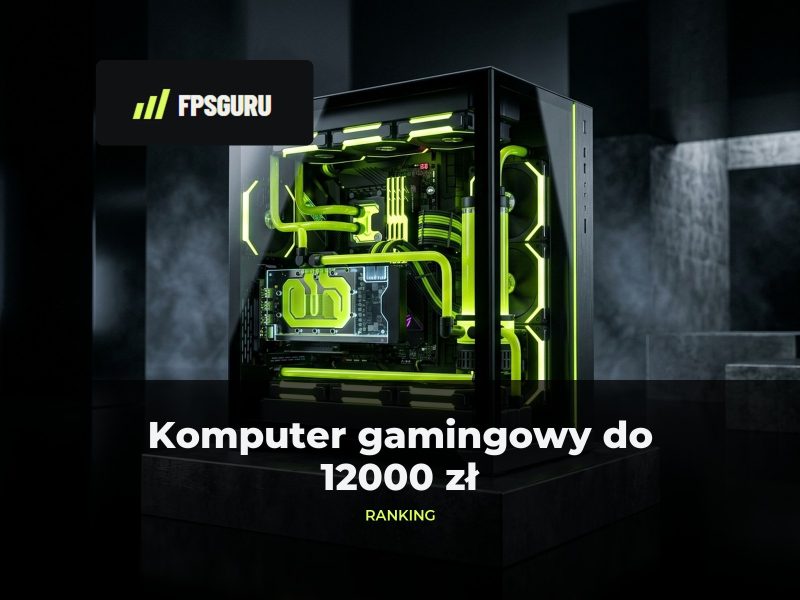 Komputer gamingowy do 12000 zł: najlepsze zestawy 10000–12000 zł (październik 2026)