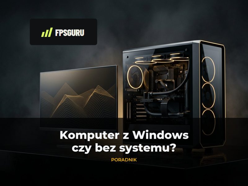 Gotowy komputer z Windows czy bez systemu? Koszt i licencja