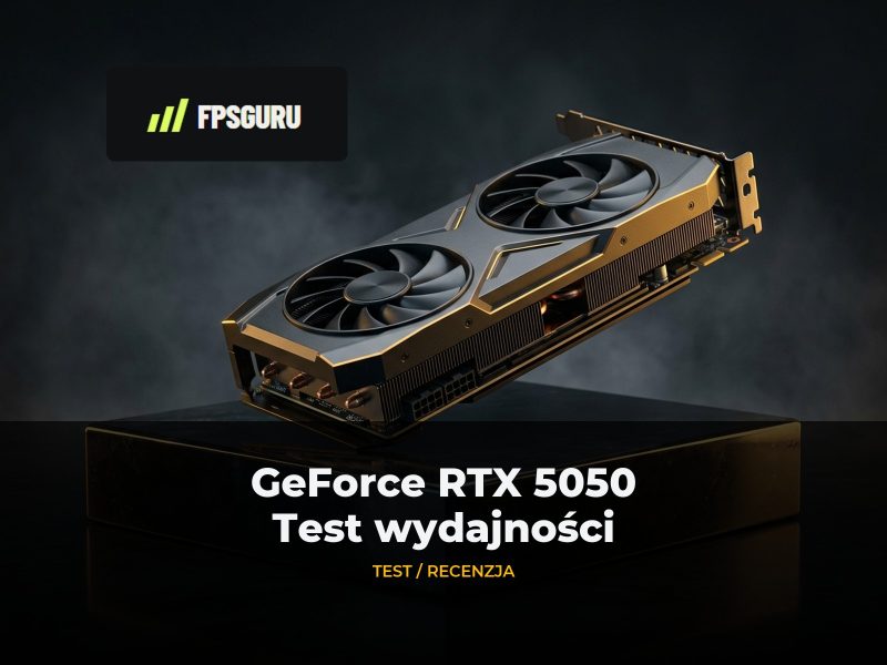 GeForce RTX 5050 – test wydajności
