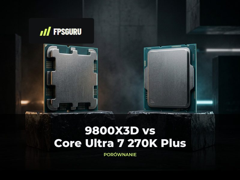 9800X3D vs Core Ultra 7 270K Plus