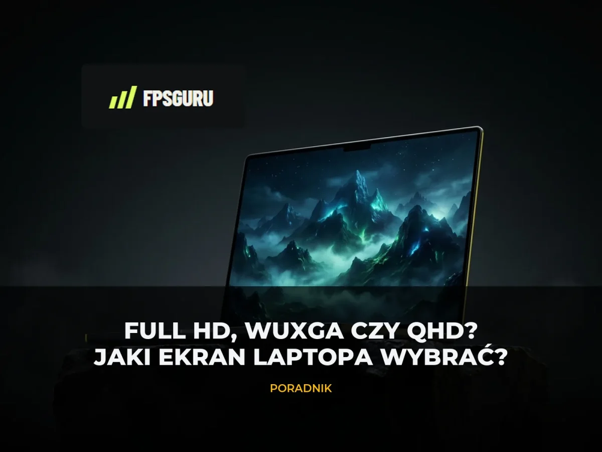 Ekran laptopa gamingowego z wąskimi ramkami – poradnik wyboru rozdzielczości FPSGuru
