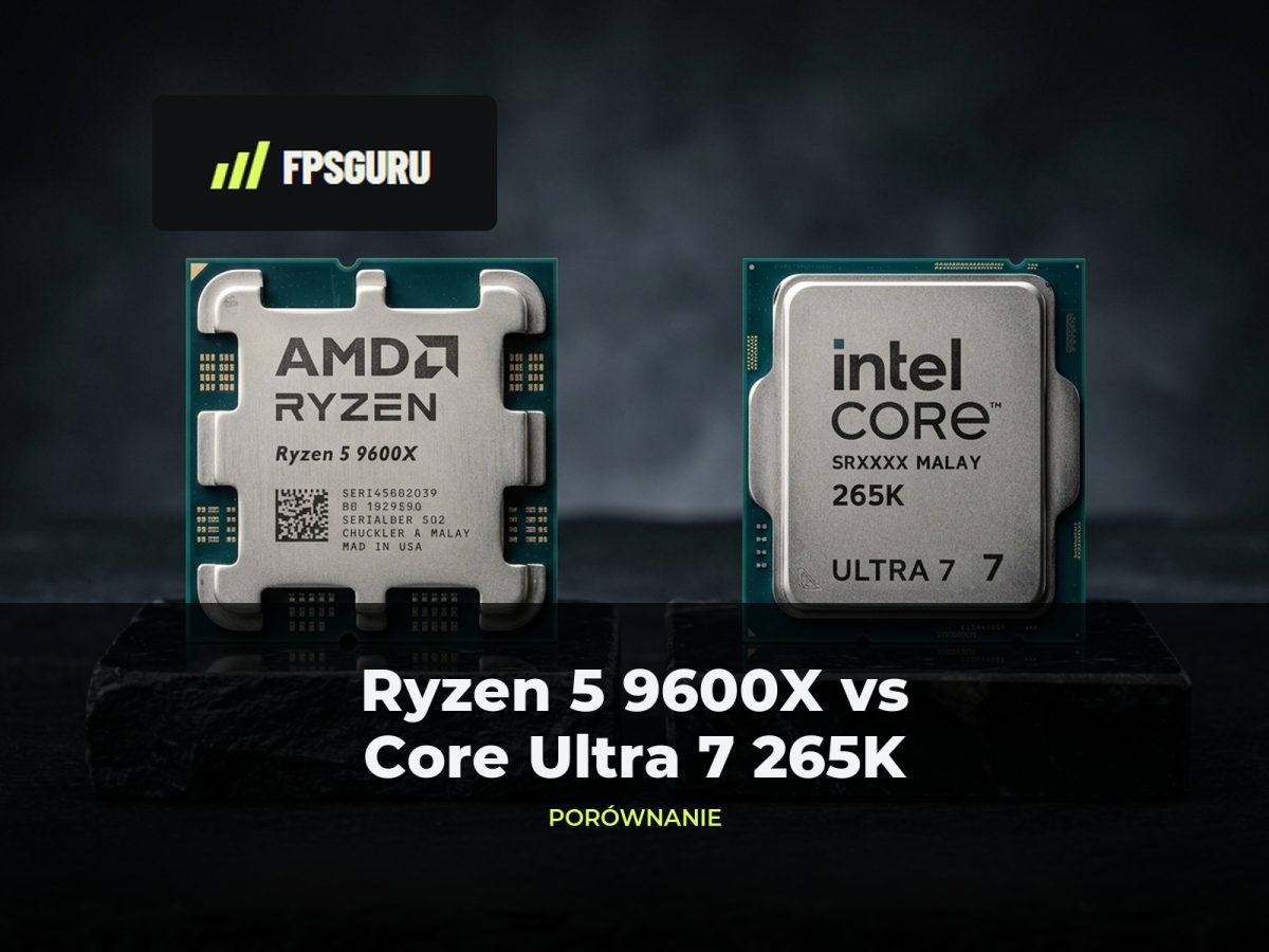 Ryzen 5 9600X vs Core Ultra 7 265K: gry, praca i opłacalność Ryzen 5 9600X vs Core Ultra 7 265K na ciemnym tle – porównanie procesorów AMD i Intel