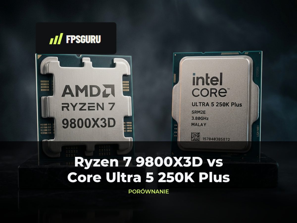 Ryzen 7 9800X3D vs Core Ultra 5 250K Plus Ryzen 7 9800X3D vs Core Ultra 5 250K Plus na ciemnym tle – porównanie procesorów AMD i Intel